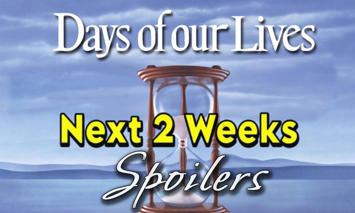 Days of Our Lives (DOOL) Spoilers for Next 2 Weeks, March 9 to March 20 ...